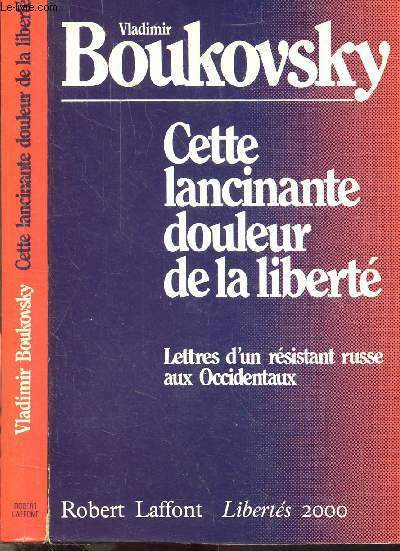 CETTE LANCINANTE DOULEUR DE LA LIBERTE - LETTRES D'UN RESISTANT …