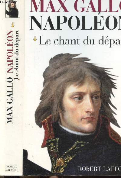 NAPOLEON - TOME I -LE CHANT DU DEPART