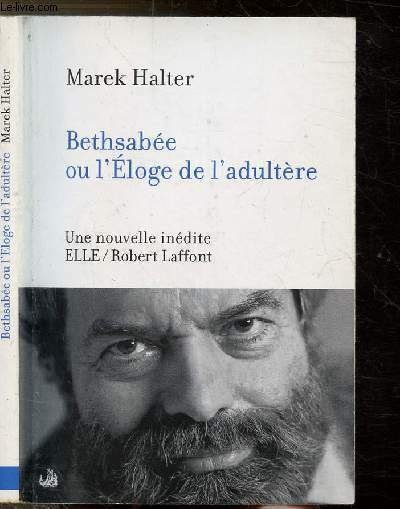 BETHSABEE OU L'ELOGE DE L'ADULTERE