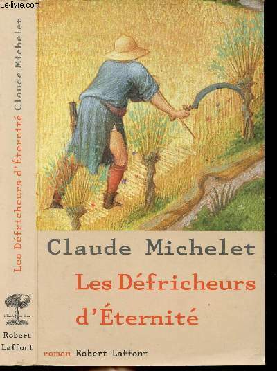 LES DEFRICHEURS D'ETERNITE