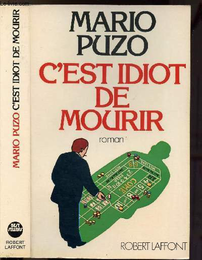 C'EST IDIOT DE MOURIR