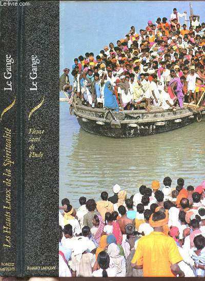 LE GANGE - FLEUVE SACRE DE L'INDE - COLLECTION LES …