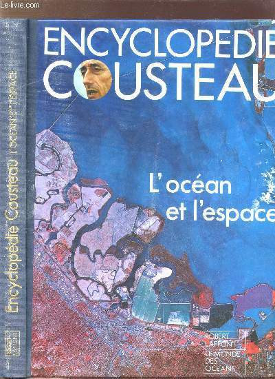 ENCYCLOPEDIE COUSTEAU - L'OCEAN ET L'ESPACE