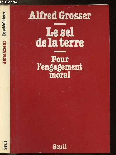 LE SEL DE LA TERRE - POUR L'ENGAGEMENT MORAL