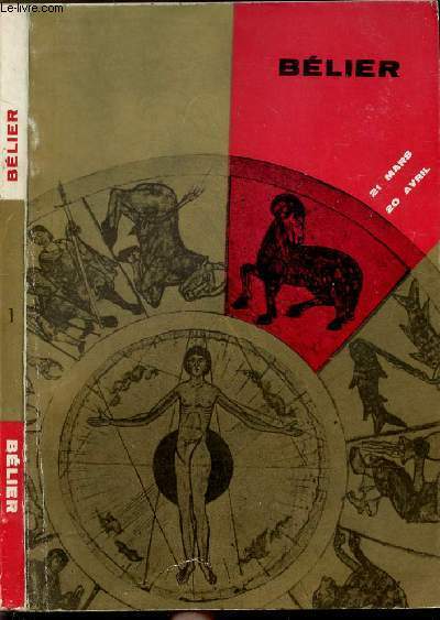 BELIER / 21 MARS-20 AVRIL - COLLECTION LE ZODIAQUE N�1