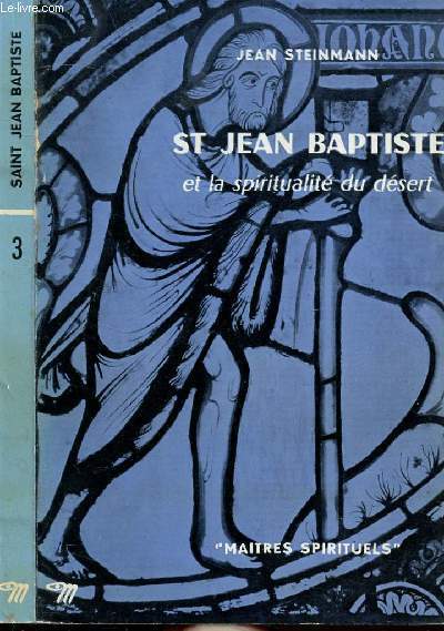 ST JEAN BAPTISTE ET LA SPIRITUALITE DU DESERT - COLLECTION …
