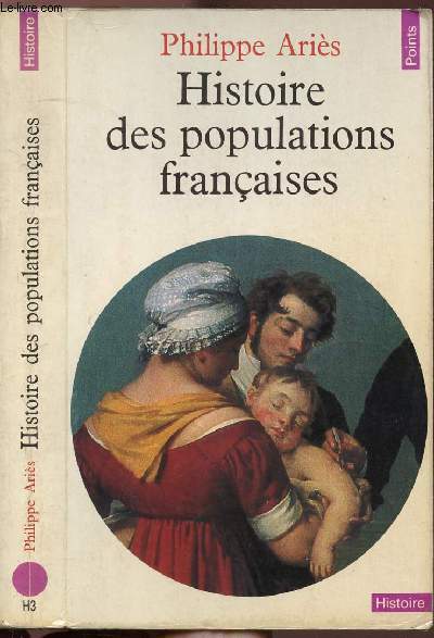 HISTOIRE DES POPULATIONS FRANCAISES- COLLECTION POINTS HISTOIRE N�H3