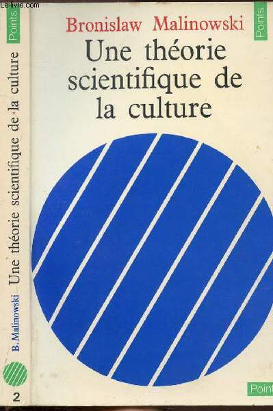 UNE THEORIE SCIENTIFIQUE DE LA CULTURE - COLLECTION POINTS SCIENCES …