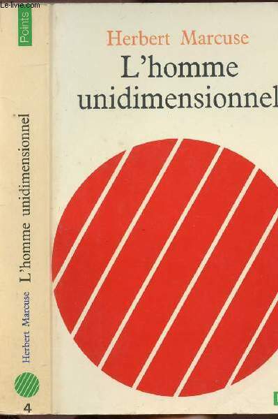 L'HOMME UNIDIMENSIONNEL - ESSAI SUR L'IDEOLOGIE DE LA SOCIETE INDUSTRIELLE …