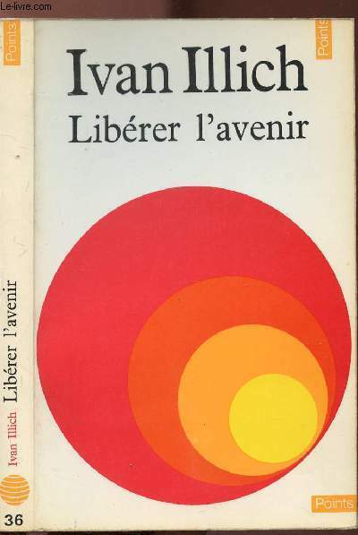 LIBERER L'AVENIR - COLLECTION POINTS CIVILISATION N�36