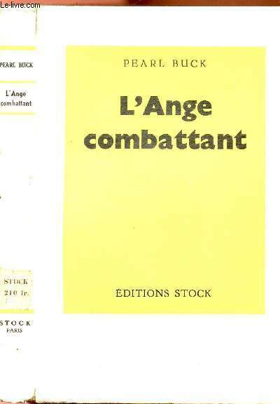 L'ANGE COMBATTANT - PORTRAIT D'UNE AME