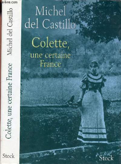 COLETTE, UNE CERTAINE FRANCE