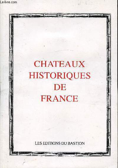 CHATEAUX HISTORIQUES DE FRANCE