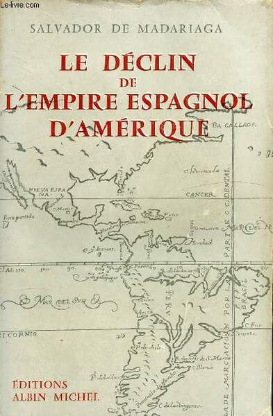 LE DECLIN DE L'EMPIRE ESPAGNOL D'AMERIQUE