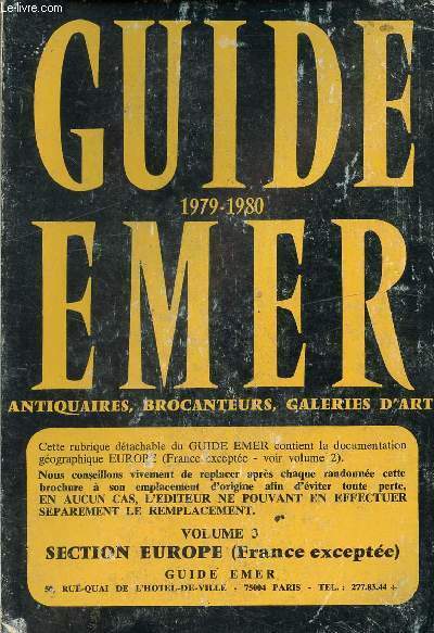 GUIDE EMER - VOLUME 3 - 1979/1980 ANTIQUAIRES, BROCANTEURS, GALERIES …