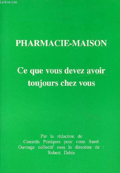 PHARMACIE-MAISON : CE QUE VOUS DEVEZ AVOIR TOUJOURS CHEZ VOUS