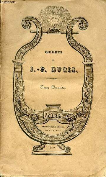 OEUVRES DE J.-F. DUCIS - EN 3 VOLUMES - TOME …