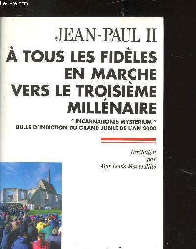 JEAN PAUL II A TOUS LES FIDELES EN MARCHE VERS …