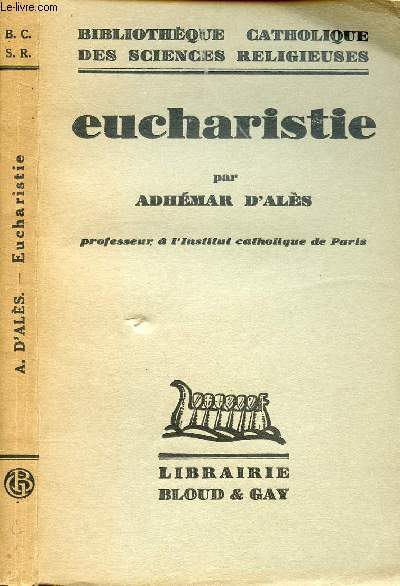 EUCHARISTIE / Ch. Pr : Le sacrifice et le Sacrement …