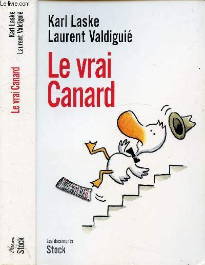 LE VRAI CANARD / I. Le journal qui s'engage (1970-1981), …