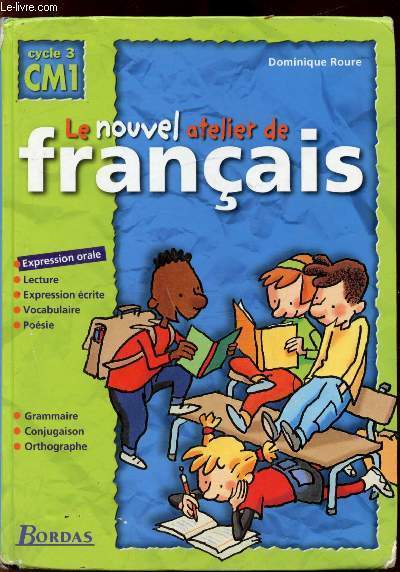 Le nouvele atelier de Fran�ais - Cycle 3 - CM …