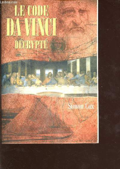 Le code Da Vinci décrypté - le guide non autorisé