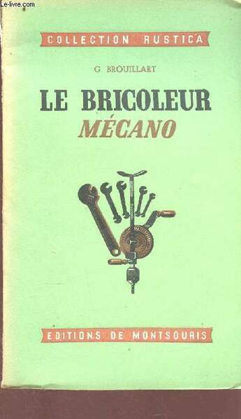 Le bricoleur mécano - Collection Rustica