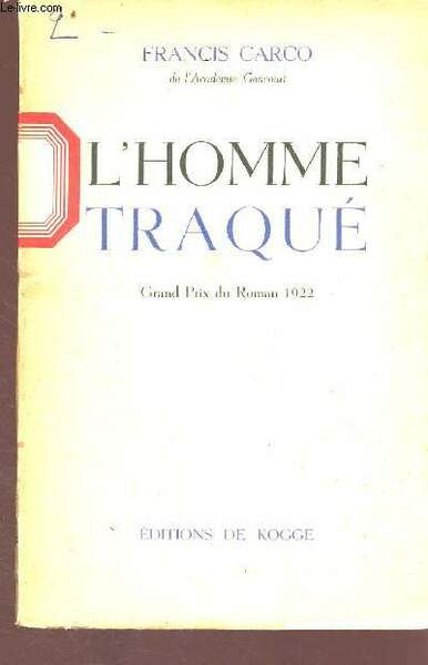 L'homme traqué - Grand prix du roman 1922 - Collection …