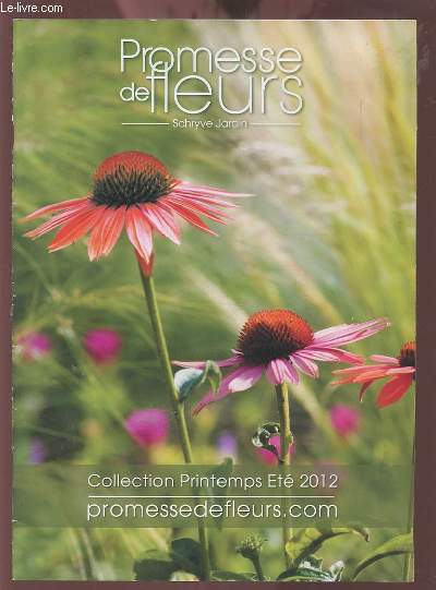 PROMESSE DE FLEURS - SCHRYVE JARDIN - COLLECTION PRINTEMPS ETE …