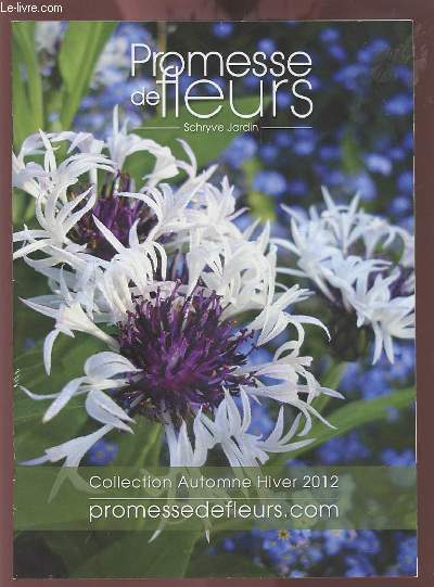 PROMESSE DE FLEURS - SCHRYVE JARDIN - COLLECTION AUTOMNE HIVER …