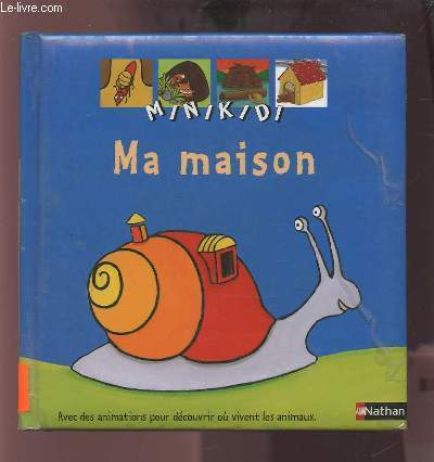 MINIKIDI - MA MAISON - AVEC DES ANIMATIONS POUR DECOUVRIR …