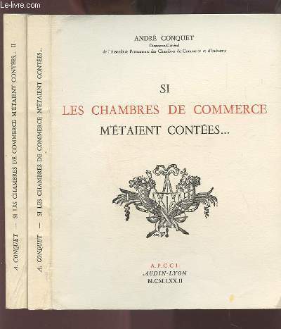 SI LES CHAMBRES DE COMMERCE M'ETAIENT CONTEES - TOME 1 …