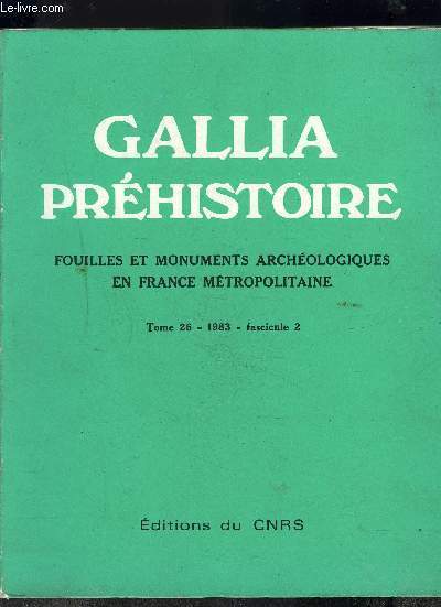 GALLIA PREHISTOIRE- FOUILLES ET MONUMENTS ARCHEOLOGIQUES EN FRANCE METROPOLITAINE- TOME …