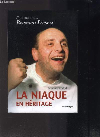 LA NIAQUE EN HERITAGE- IL Y A DIX ANS. BERNARD …