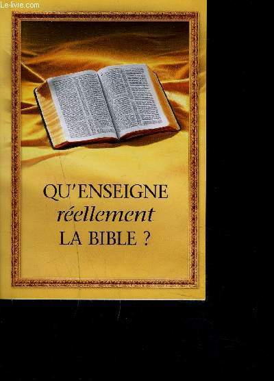 QU ENSEIGNE REELLEMENT LA BIBLE?