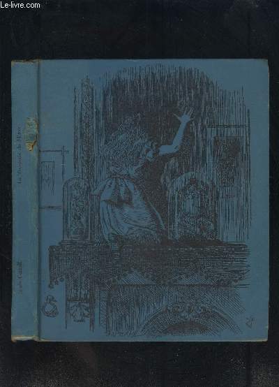 LA TRAVERSEE DU MIROIR ET CE QU ALICE TROUVA DE L AUTRE COTE