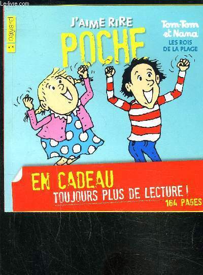 J AIME RIRE POCHE- TOM TOM ET NANA LES ROIS …