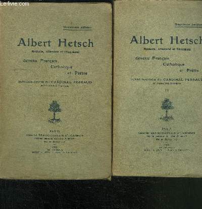 ALBERT HETSCH- MEDECIN, ALLEMAND ET PROTESTANT- DEVENU FRANCAIS, CATHOLIQUE ET …