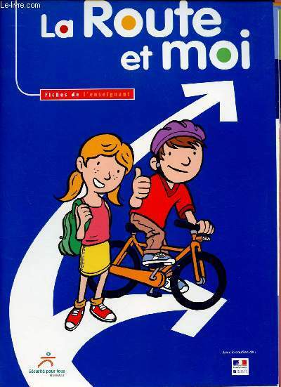 LA ROUTE ET MOI - FICHES DE L'ENSEIGNANT + CAHIER …