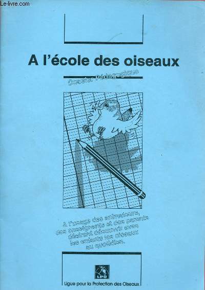 A L'ECOLE DES OISEAUX - DOSSIER PEDAGOGIQUE : A l'usage …