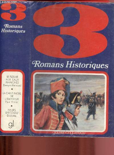 Romans historiques - Tome 3 : Le fleuve des eaux …