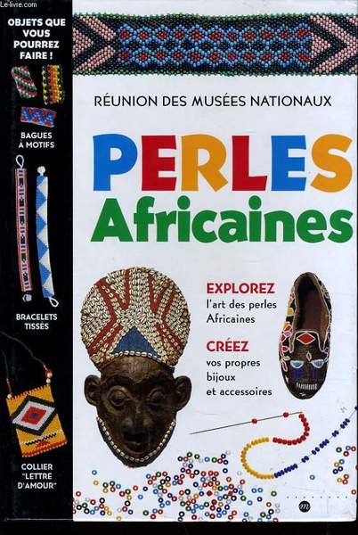 PERLES AFRICAINES explorez l'art des perles africaines, cr�ez vos propres …