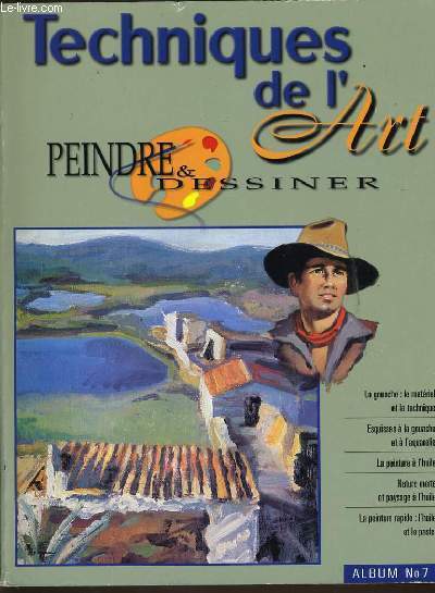 TECHNIQUES DE L'ART album n�7 peindre & dessiner : du …
