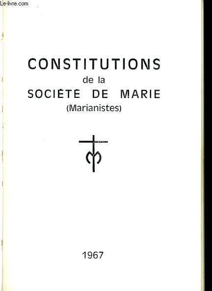 CONSTITUTIONS DE LA SOCIETE DE MARIE (marianistes)