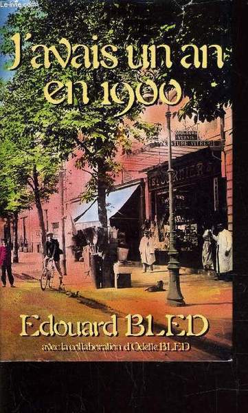 J'AVAIS UN AN EN 1900.