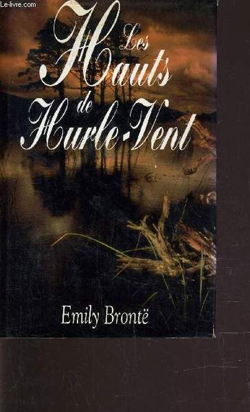 LES HAUTS DE HURLE-VENT.