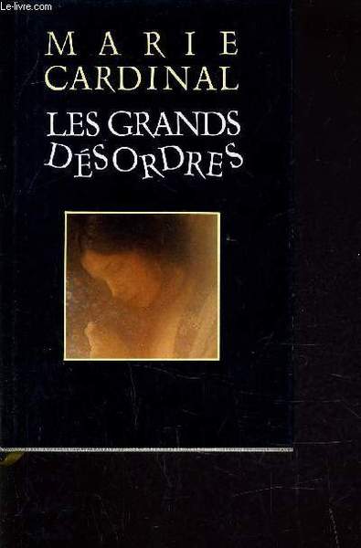 LES GRANDS DESORDRES.
