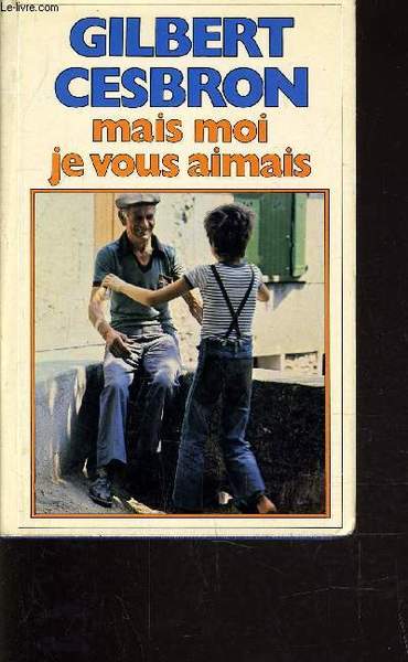 MAIS MOI JE VOUS AIMAIS.