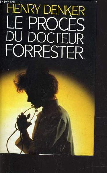 LE PROCES DU DOCTEUR FORRESTER.