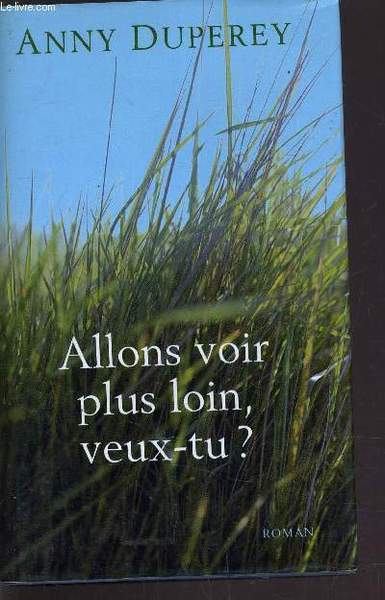 ALLONS VOIR PLUS LOIN, VEUX-TU?.